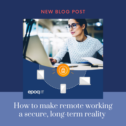 How to make remote working a secure, long-term reality